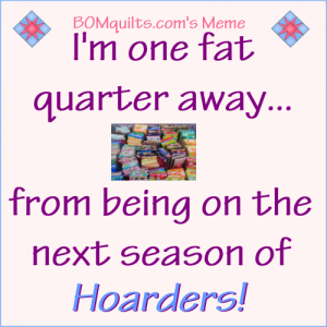 BOMquilt's Meme: How Many Fat Quarters do You Have?