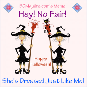 BOMquilts.com's meme: Happy Halloween! Be careful of where you shop for your costumes!
