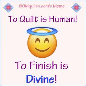BOMquilts.com's meme: Sometimes you have to be a superwoman to finish your quilts! But in the meantime it might take a whole lot of prayers to get that far!