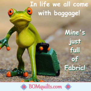 BOMquilts.com's Meme: I've got a full set of luggage & it's filled to the brim! It's called Quilt Therapy!