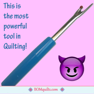 BOMquilts meme: Some think that their sewing machines is their most powerful tool in quilting. I tend to disagree! Especially considering the time I spend un-sewing & ripping out the seams of all of the quilts that I sew together!