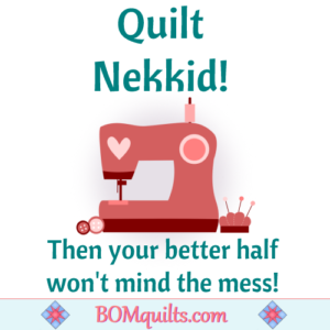 BOMquilts.com's Meme: Does your husband fuss over the hours you spend quilting vs. the hours you spend being a housewife? I've got the perfect solution to satisfy him!