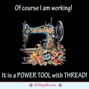 BOMquilts Meme: Men like power tools! Quilters know what a real power tool is!