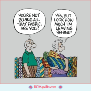 BOMquilts Meme: My husband never understands, the restraint it takes, when I am buying fabric at the quilt shop!