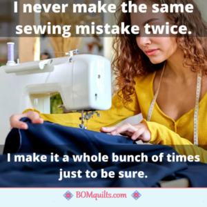 BOMquilts Meme: I am an accident waiting to happen! I make mistakes no matter what I do!