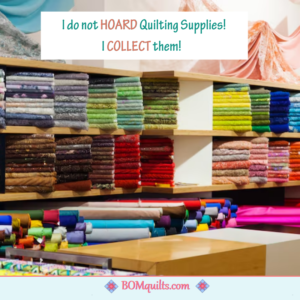 BOMquilts Meme: I have quite a COLLECTION of quilting supplies!