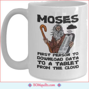 BOMquilts Meme: Moses came before Jobs, Bezos & all of the other tech giants!