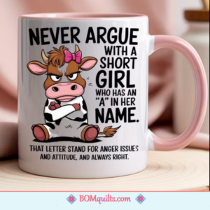 BOMquilts Meme: I have an A in my first name & an A in my last name! But I have never been Short! So should you Argue with Me?!