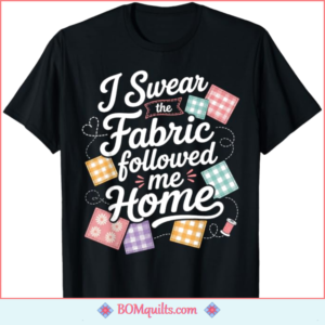 BOMquilts Meme: I am a Fabric Magnet!